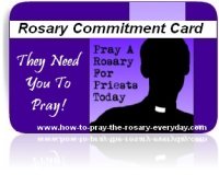  Click here to print
 up your own Rosary for 
 Priests Commitment Card
 [new window will open]
 