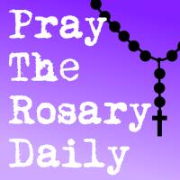 Pray the Rosary Daily